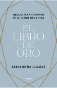 El Libro de Oro. Reglas Para Triunfar en el Juego de la Vida
