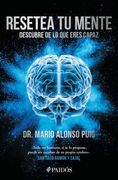 Resetea Tu Mente: Descubre de Lo Que Eres Capaz / Reset Your Mind: Discover What You're Capable of (in Spanish)