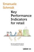 Key Performance Indicator for Retail. the Story Behind the Figures (en Inglés)