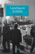 Lanchas en la Bahia - Manuel Rojas - Tajamar Editores
