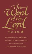 The Word of the Lord: Readings for the Principal, Second and Third Services as Authorized by the Church of England (en Inglés)