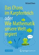 Das Chaos im Karpfenteich Oder wie Mathematik Unsere Welt Regiert (en Alemán)