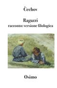 Ragazzi: racconto: versione filologica a cura di Bruno Osimo (en Italiano)