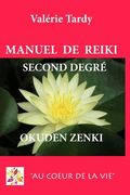Manuel de Reïki Second Degré Okuden Zenki: Développement personnel et éveil spirituel avec le Reïki traditionnel (en Francés)