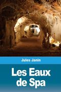 Les Eaux de Spa (en Francés)