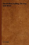 small boat sailing on sea and river (en Inglés)