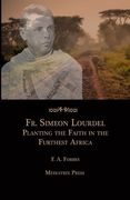 Fr. Simeon Lourdel: Planting the Faith in the Furthest Africa (en Inglés)