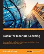 Scala for Machine Learning (en Inglés)