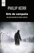 Gris de Campaña: Una Historia de Bernie Gunther (Novela Policíaca Bib)