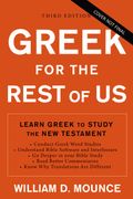 Greek for the Rest of us, Third Edition: Learn Greek to Study the new Testament (en Inglés)