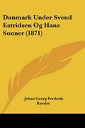 Danmark Under Svend Estridsen Og Hans Sonner (1871)