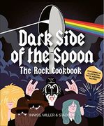 Dark Side of the Spoon: The Rock Cookbook (en Inglés)