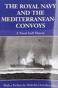 The Royal Navy and the Mediterranean Convoys: A Naval Staff History (Naval Staff Histories) (en Inglés)