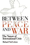 between peace and war: the nature of international crisis (en Inglés)