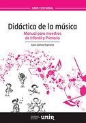 Didáctica de la Música: Manual Para Maestros de Infantil y Primaria