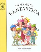 Mi Mama es Fantastica