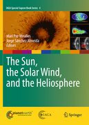 The Sun, the Solar Wind, and the Heliosphere (en Inglés)