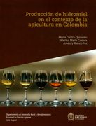 Producción de Hidromiel en el Contexto de la Apicultura en Colombia