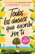 Todos los deseos que escribí sin ti (en spa)