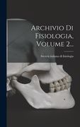 Archivio Di Fisiologia, Volume 2... (en Italiano)