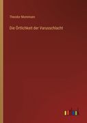 Die Örtlichkeit der Varusschlacht (in German)