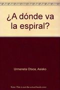 ¿A dónde va la espiral? (Castellano)