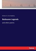 Bedoueen Legends: and other poems (en Inglés)