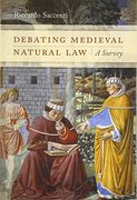 Debating Medieval Natural Law: A Survey 