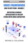 Deploying a Mobile Application to the App Store with Ionic Capacitor: How you can publish any web application to the App Store in about an hour (en Inglés)