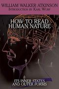How to Read Human Nature: Its Inner States and Outer Forms 