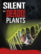 Silent but Deadly Plants (Killer Nature) (en Inglés)