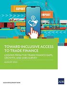Toward Inclusive Access to Trade Finance: Lessons From the Trade Finance Gaps, Growth, and Jobs Survey (Paperback) (en Inglés)