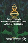 Policy Issues in Genetically Modified Crops: A Global Perspective 