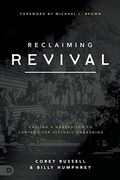 Reclaiming Revival: Calling a Generation to Contend for Historic Awakening (en Inglés)