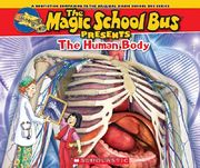 Magic School Bus Presents: The Human Body