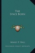 the space born (en Inglés)