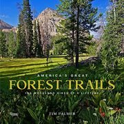 America'S Great Forest Trails: 100 Woodland Hikes of a Lifetime (en Inglés)