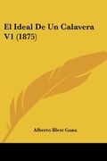 El Ideal de un Calavera v1 (1875)