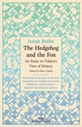 The Hedgehog and the Fox: An Essay on Tolstoy’S View of History, With an Introduction by Michael Ignatieff (W&N Essentials) (en Inglés)