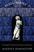 hail mary?: the struggle for ultimate womanhood in (en Inglés)