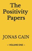 The Positivity Papers: Volume 1