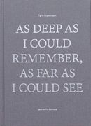 As Deep as i Could Remember, as far as i Could see