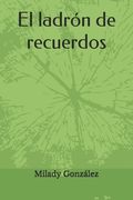 El ladrón de recuerdos (in Spanish)