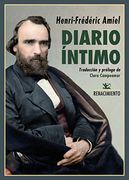 Diario Íntimo: Edición Completa Según el Manuscrito Original (Biblioteca de la Memoria, Serie Menor)