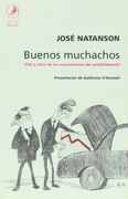 Buenos Muchachos. Vida y Obra
