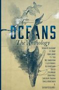 Oceans: The Anthology (en Inglés)