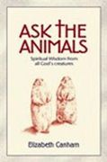 ask the animals: spiritual wisdom from all god's creatures (en Inglés)