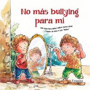 No mas Bullying Para mi (Mex in)