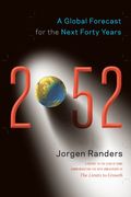 2052: A Global Forecast for the Next Forty Years (en Inglés)