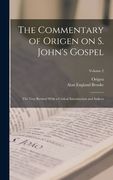 The Commentary of Origen on S. John's Gospel: The Text Revised With a Critical Introduction and Indices; Volume 2 (en Inglés)